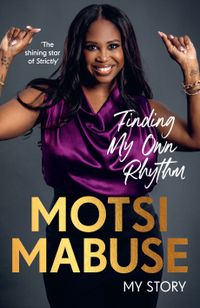 Finding My Own Rhythm: My Story by Motsi Mabuse | £11, Amazon
