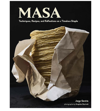 Masa: Techniques, Recipes, and Reflections on a Timeless Staple coffee table book.
