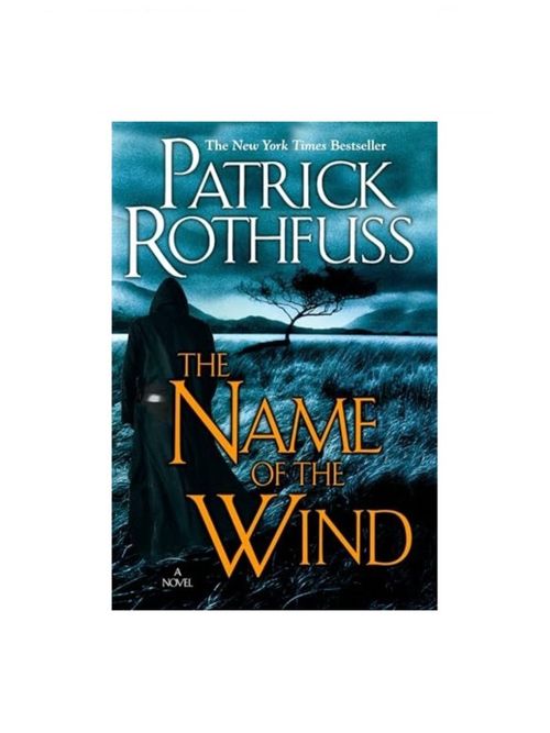 The Name Of The Wind by Patrick Rothfuss