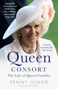 Queen Consort: The Life of Queen Camilla by Penny Junor | &pound;8.95 (was &pound;9.99) at Amazon