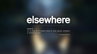 Elsewhere Entertainment announcement image - a stylized definition of the word "elsewhere" on a blurry background