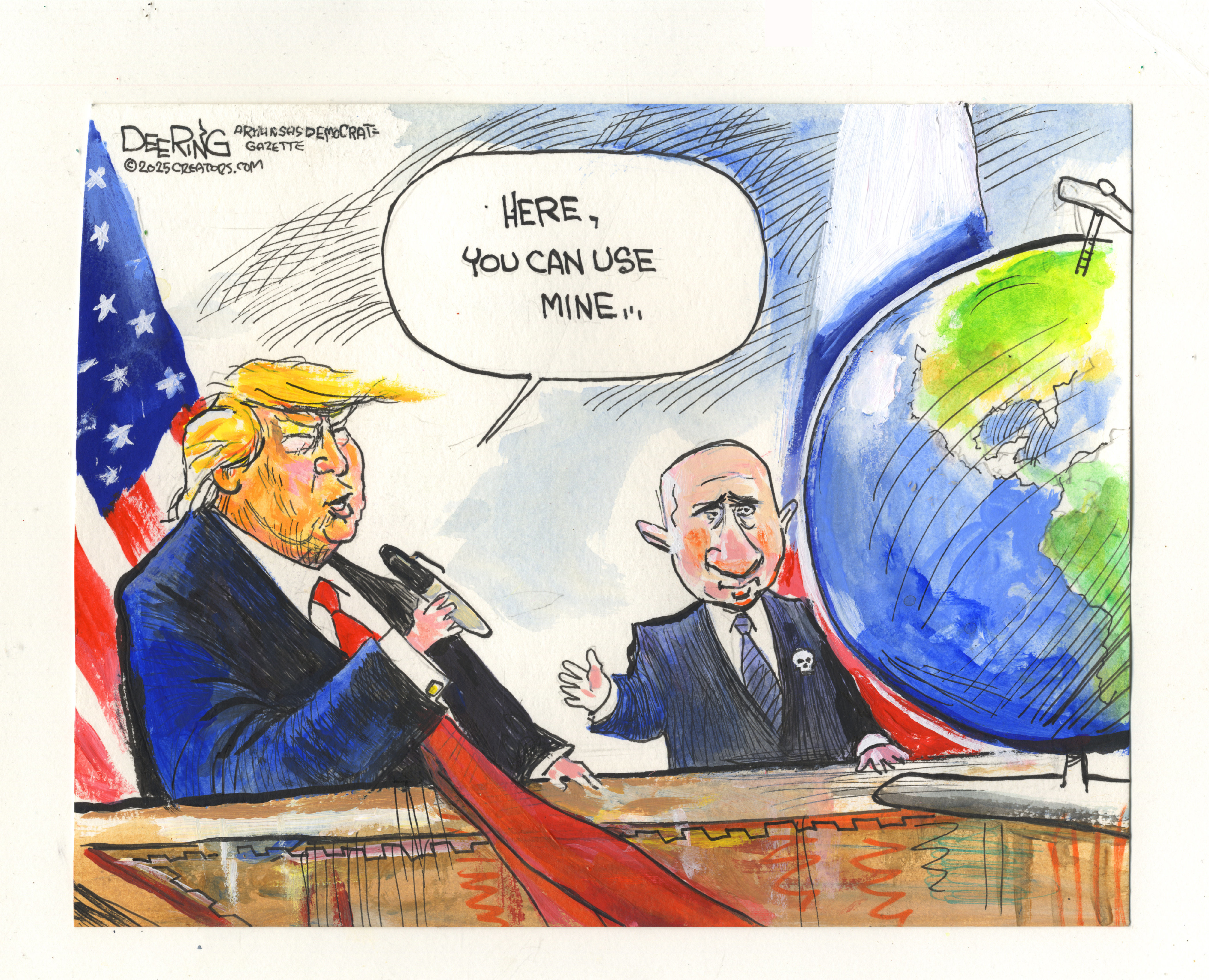 This cartoon depicts Donald Trump with Vladimir Putin. Put is next to a large globe of the world. Trump hands Putin a Sharpie pen and says, “Here, you can use mine.”