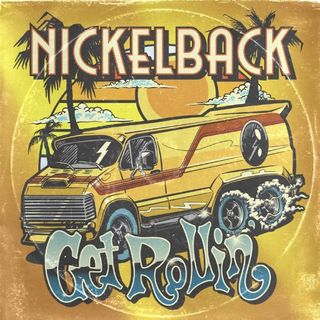 Nickelback Get Rollin' artwork