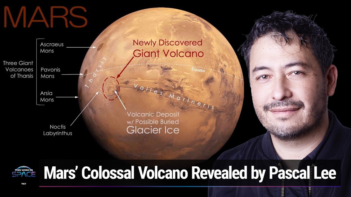 This Week In Space podcast: Episode 102 — A New Volcano on Mars! Space