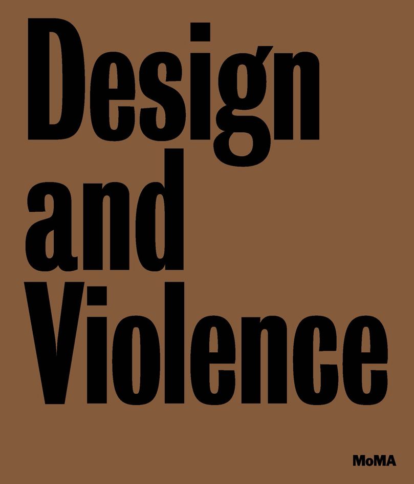 MoMA&#039;s Design and Violence project