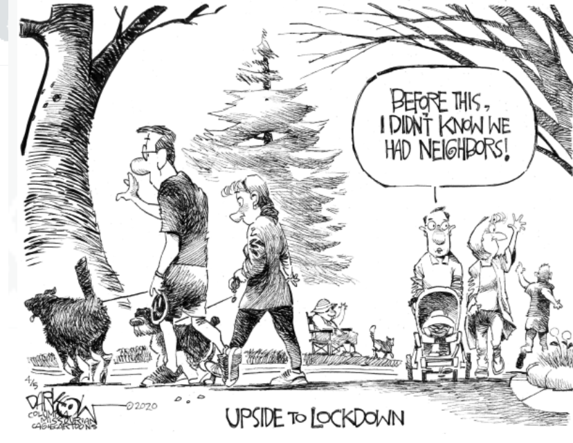 Editorial Cartoon U.S. best part of lockdown knowing community neighbors