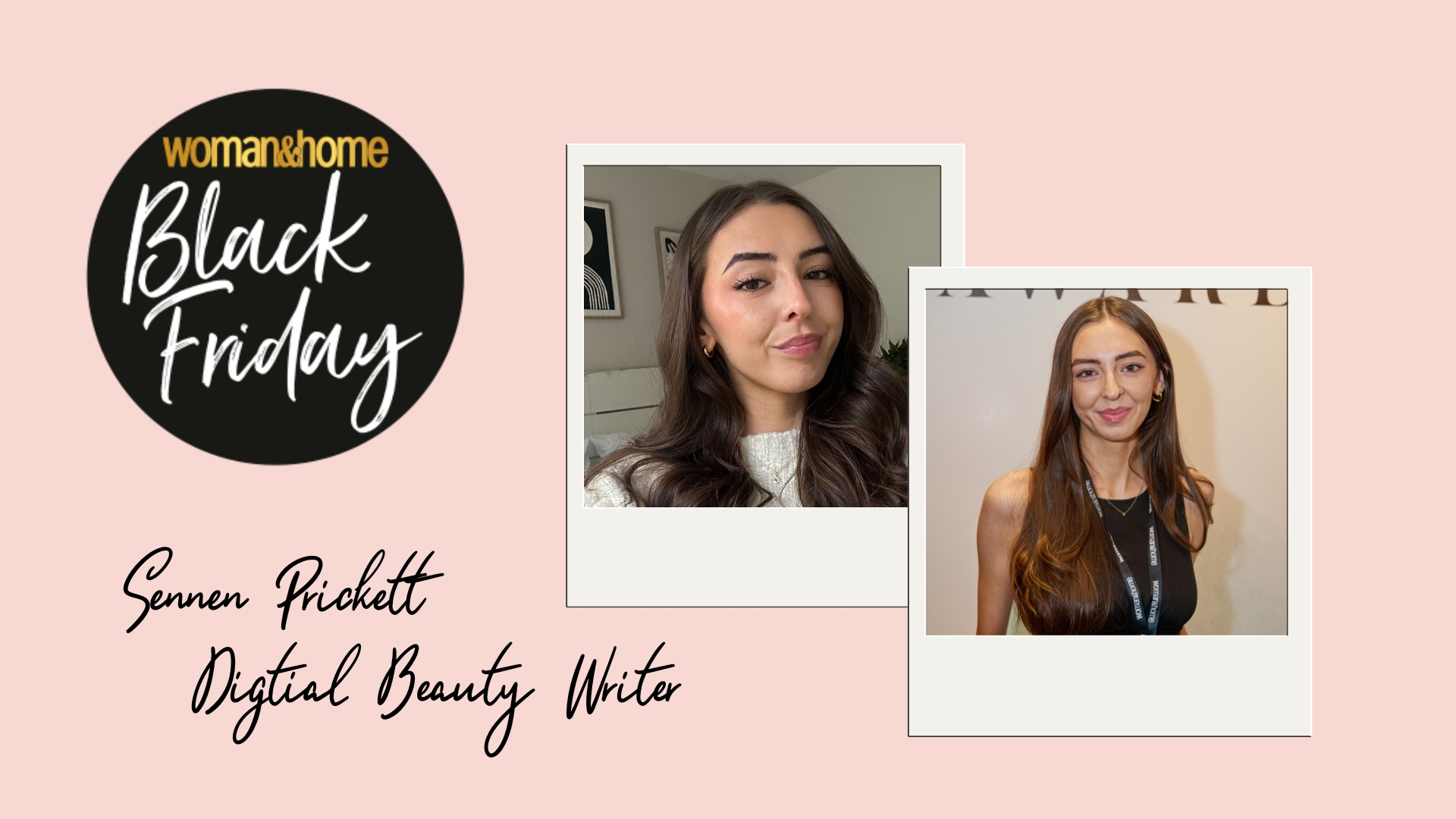 Images of Sennen Prickett, Digital Beauty Writer, on a light pink background with woman&home Black Friday graphics