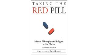 Taking The Red Pill: Science, Philosophy And Religion In The Matrix Paperback Book