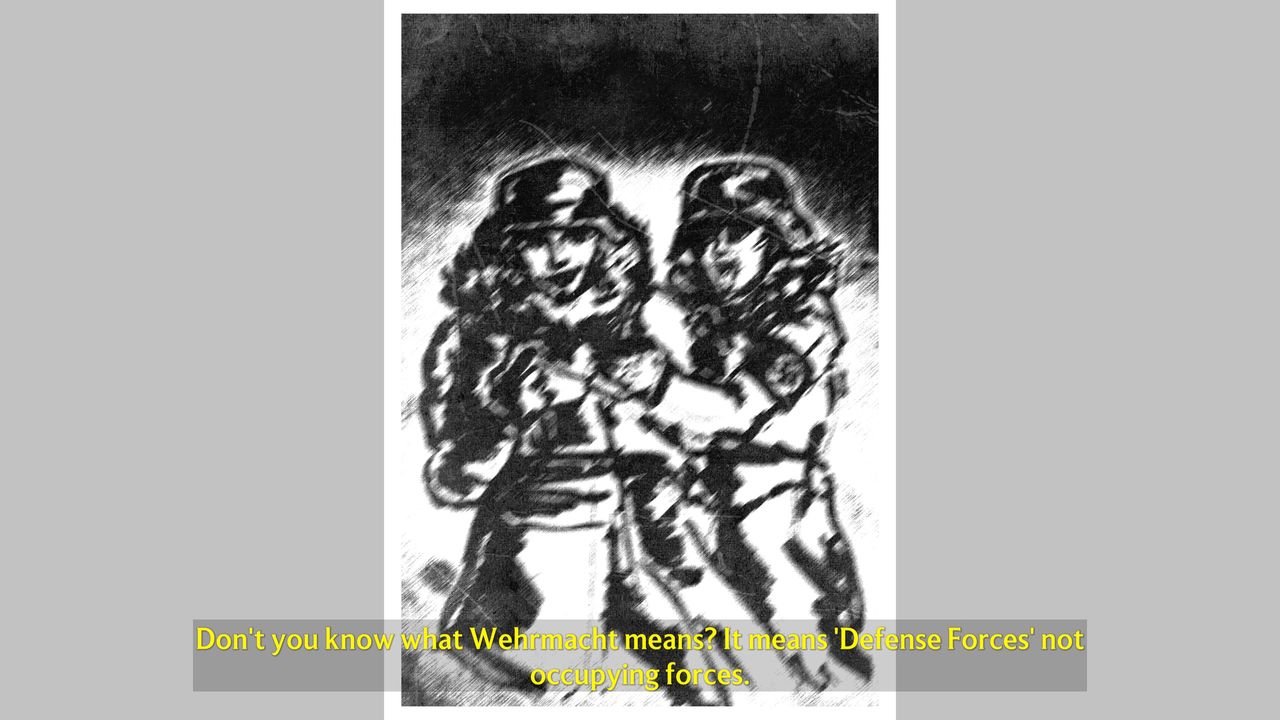 black and white drawing of two Nazi soldiers with text "Don't you know what Wehrmacht means? It means Defense Forces not offensive forces"