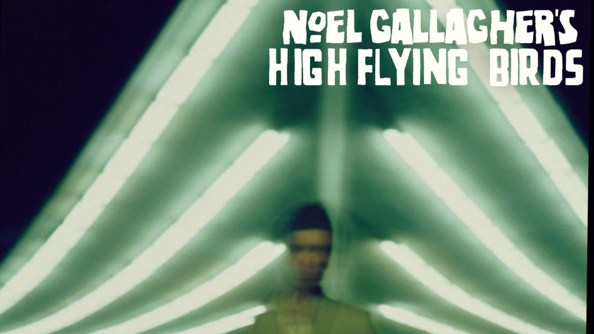 Noel Gallagher's High Flying Birds: Noel Gallagher's High Flying