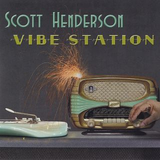 Scott Henderson 'Vibe Station' album artwork