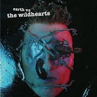 The Wildhearts: Earth Vs The Wildhearts (EastWest, 1993)