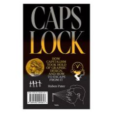Cover shot of one of the best graphic design books, CAPS LOCK