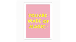 You are made of magic wall art print from Fy