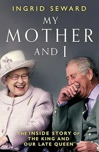 My Mother and I by Ingrid Seward | Was £25, Now £19.05 at Amazon