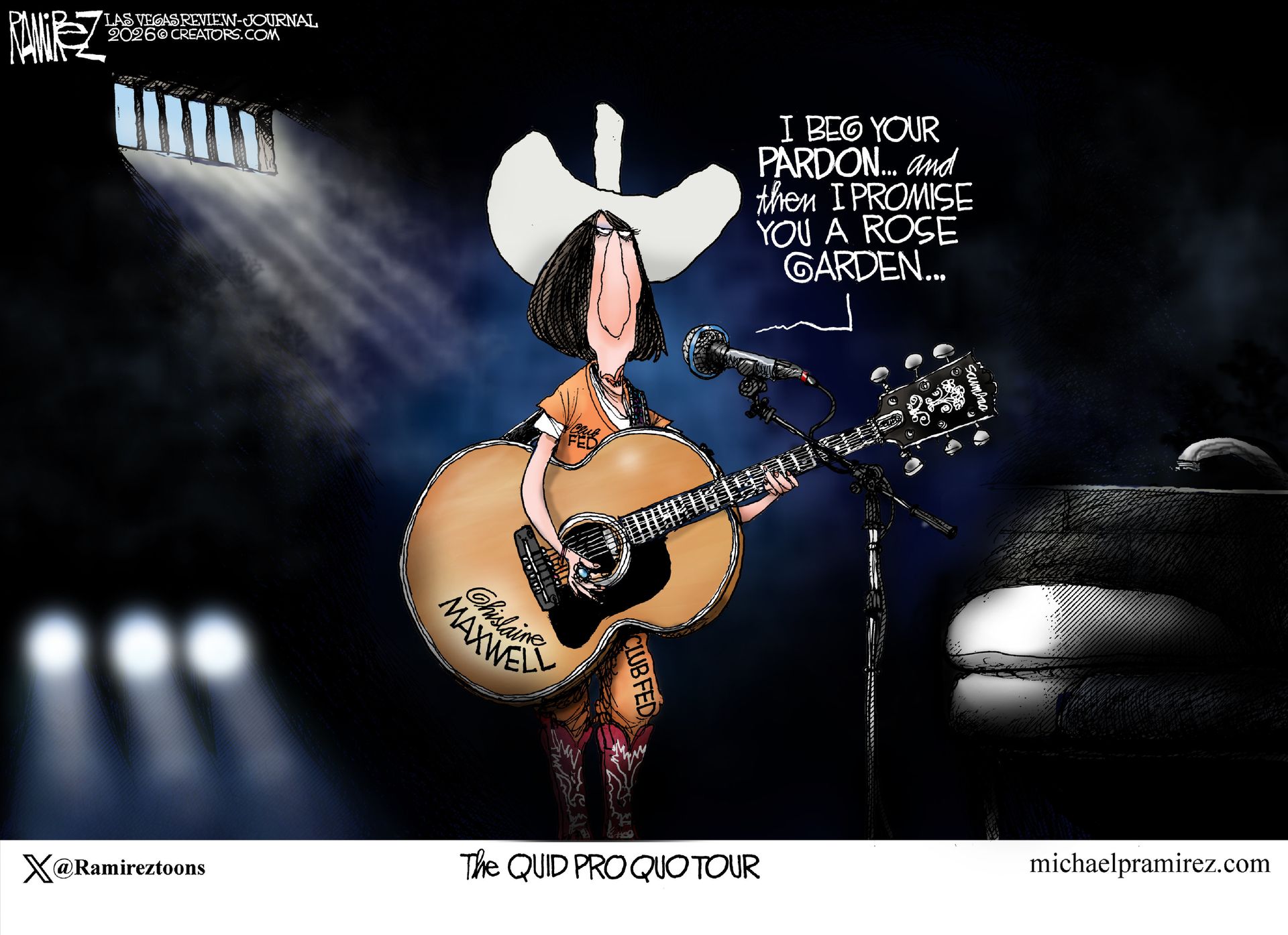 
                                This cartoon is titled “The Quid Pro Quo Tour.” Ghislaine Maxwell wears a cowboy hat and plays an acoustic guitar in a darkened jail cell. She sings, “I beg your pardon … and then I promise you a rose garden.”
                            