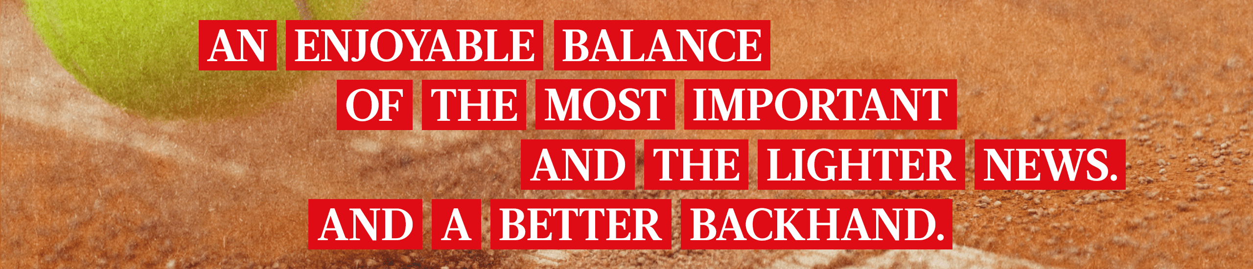 People who read The Week have better backhands