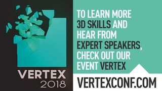 To learn more 3D skills and hear from expert speakers, check out our new 3D event, Vertex