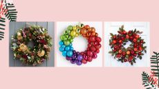 three of the best Christmas wreaths for 2022 including natural foliage with flowers a rainbow colored bauble design and a faux apple and berry wreath