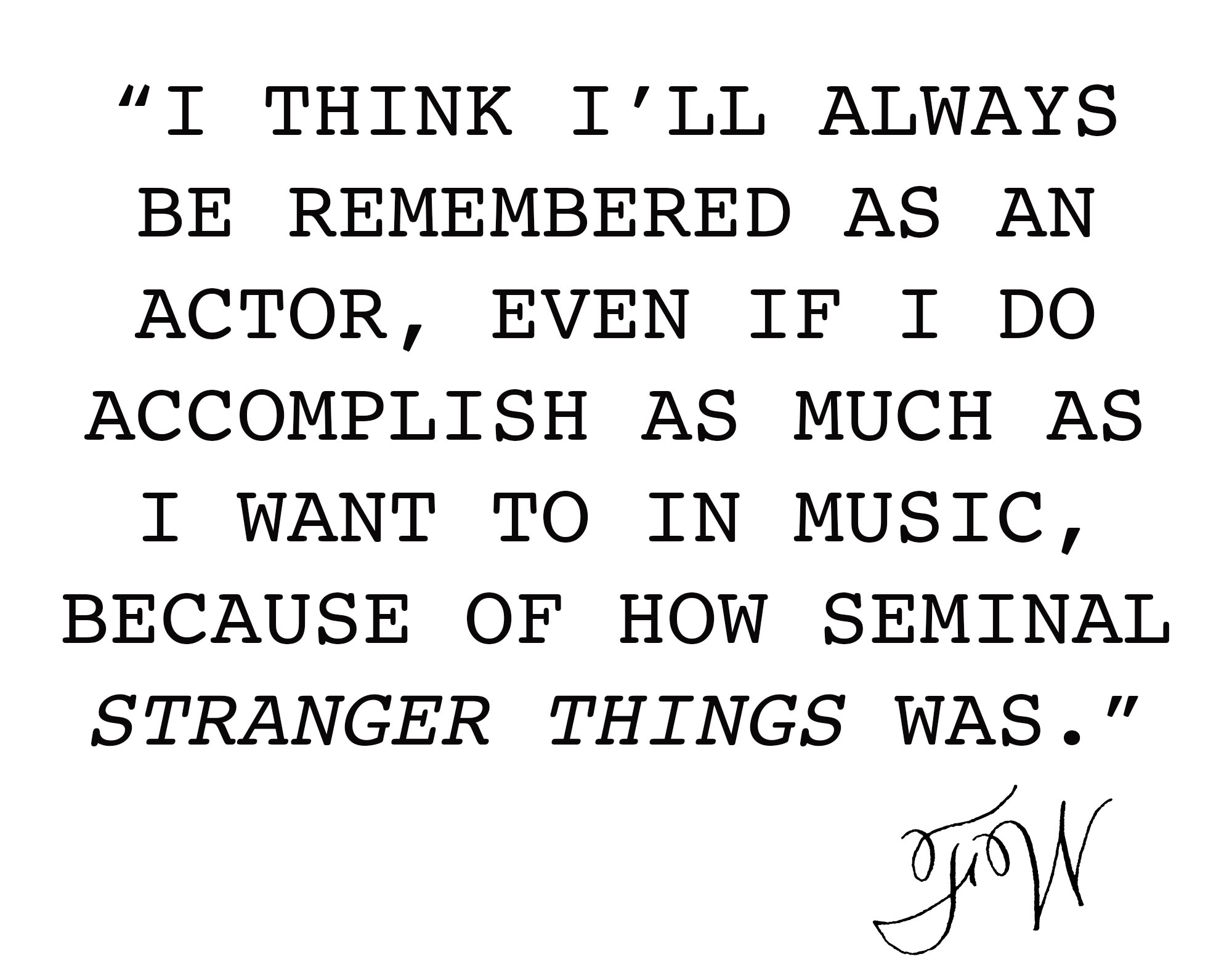 A quote from Finn Wolfhard for the Who What Wear November 2025 cover story.