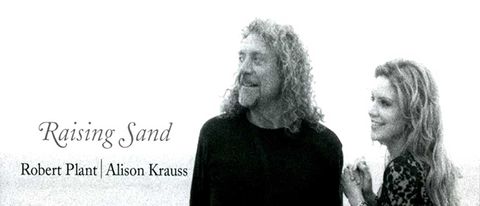 Robert Plant and Alison Krauss: Raising Sand