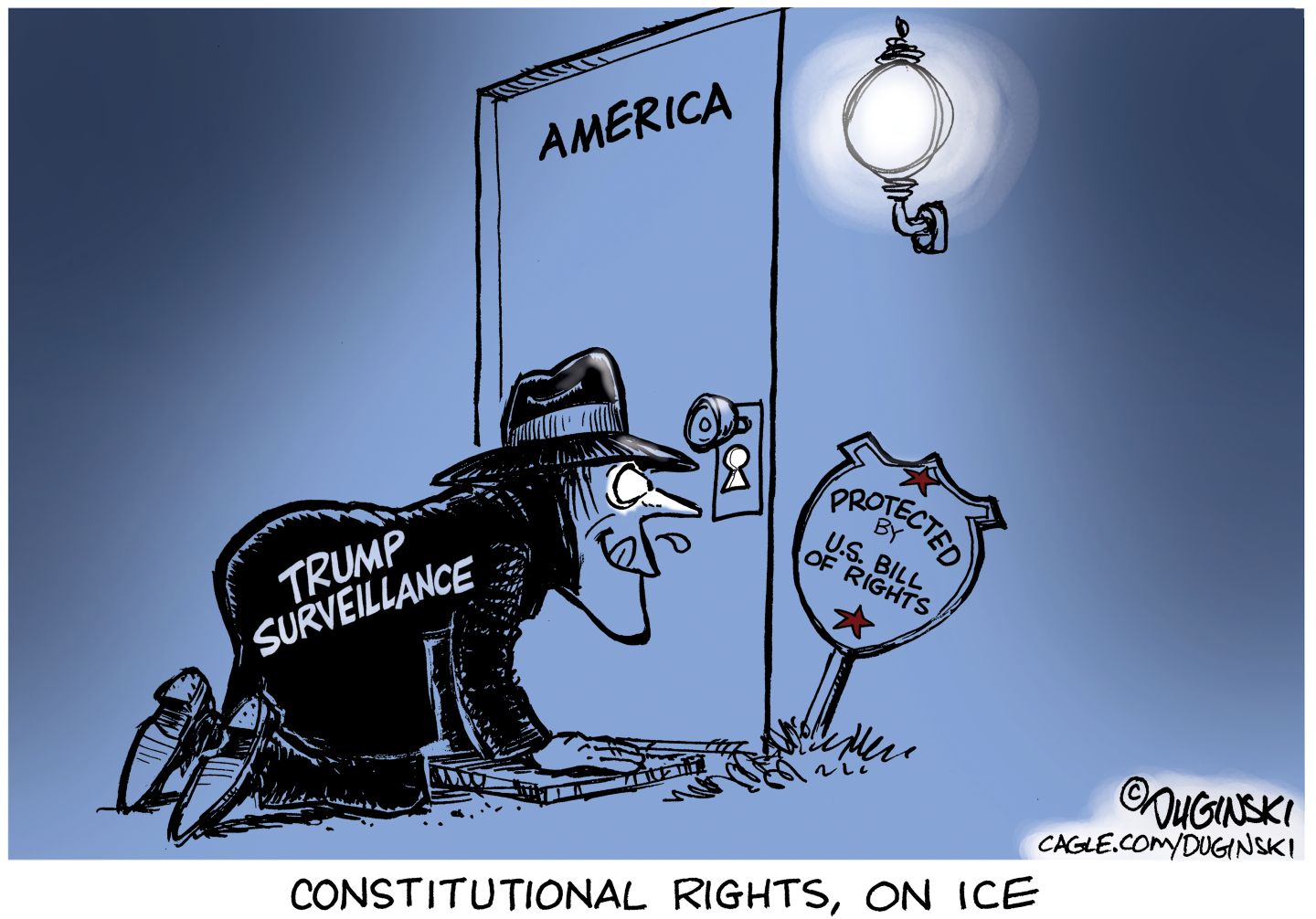 
                                This political cartoon is titled, “Constitutional Rights, On Ice.” It is set outside a door labeled &quot;America&quot; where a creepy-looking man in a dark trench coat labeled “Trump Surveillance” looks through a keyhole. The home has a security sign that reads, “Protected by U.S. Bill of Rights.”
                            