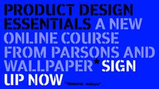 Graphic promoting Parsons and Wallpaper* Product Design Essentials course