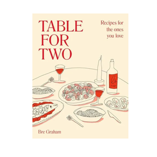 Table for Two: Recipes for the Ones You Love