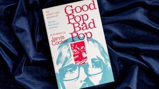 Good Pop Bad Pop by Jarvis Cocker book