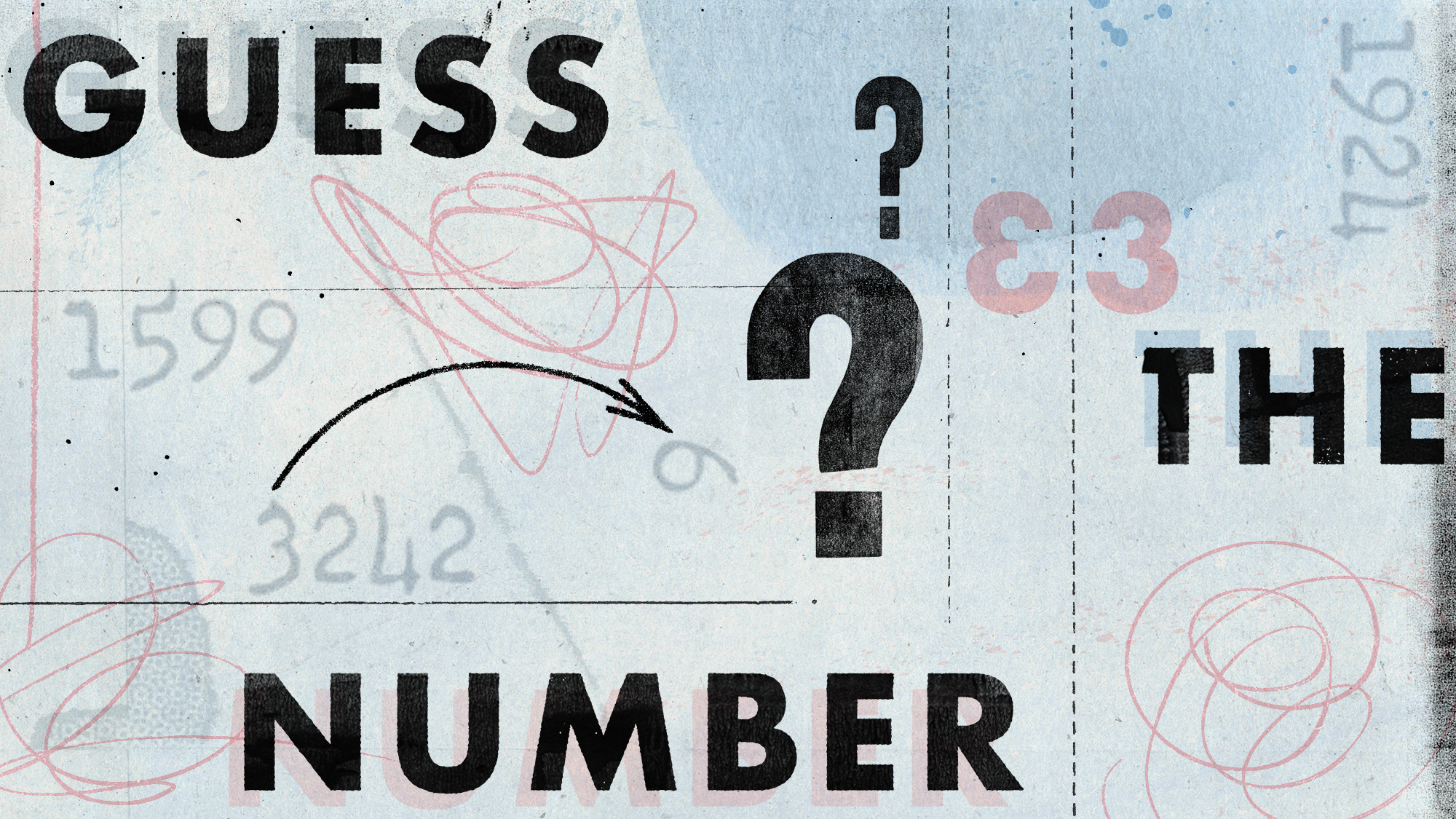 Illustrative collage of pencil scribbles, various print ephemera, and the words "guess the number"