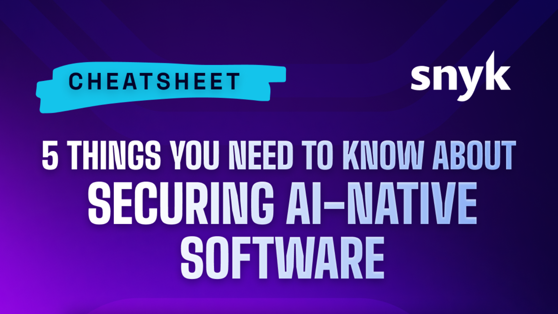 5 Things You Need to Know About Securing AI-Native Software