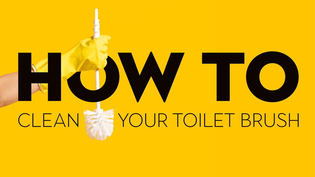 Yellow graphic with &#039;How to clean a toilet brush&#039; wording and hand in yellow rubber glove holding white toilet brush