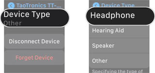 Classify Bluetooth Device In watchOS: Tap Device Type and tap the option you want form the menu.