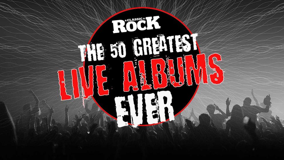 The 50 Greatest Live Albums Ever | Louder