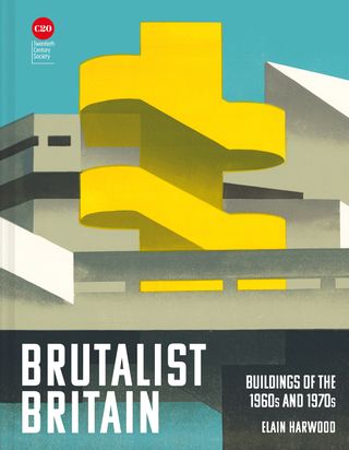 cover of Elain Harwood's Brutalist Britain