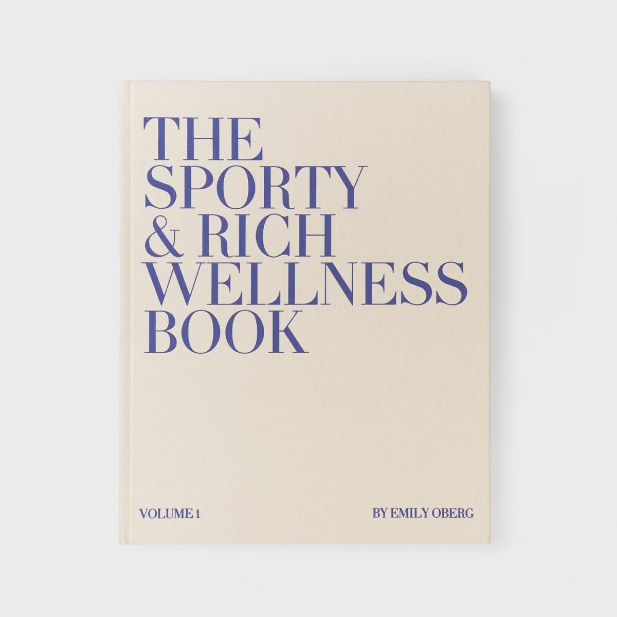 The Sporty & Rich Wellness Book - Volume 1