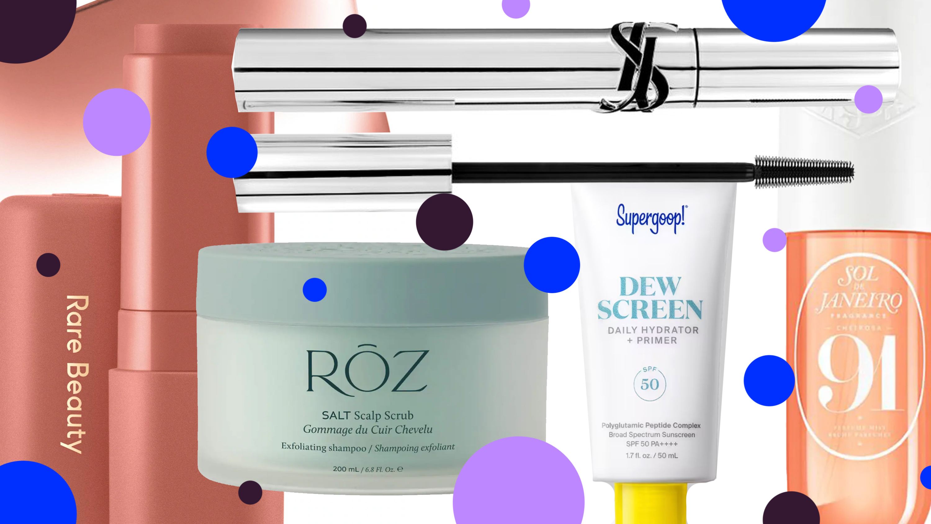 product collage of Yves Saint Laurent Lash Latex Sculpting &amp; Lengthening Mascara, Supergoop Dewscreen Hydrating Primer Spf 50, ROZ Salt Scalp Scrub, Rare BeautyFind Comfort Lip Butter Balm + Overnight Mask, Sol de Janeiro Cheirosa 91 Perfume Mist overlaid on white background with blue and purple polka dots 