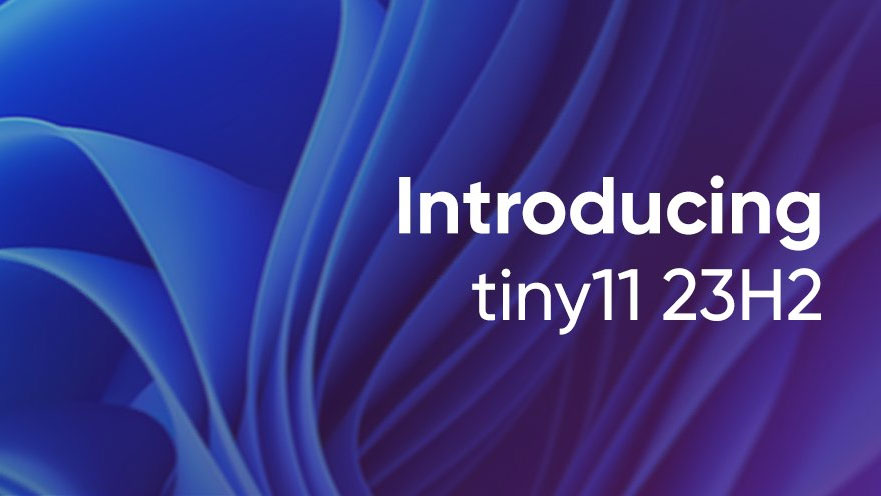 Tiny 11 23H2 ISO Download 64-Bit 2023 - The Latest Version of Tiny11