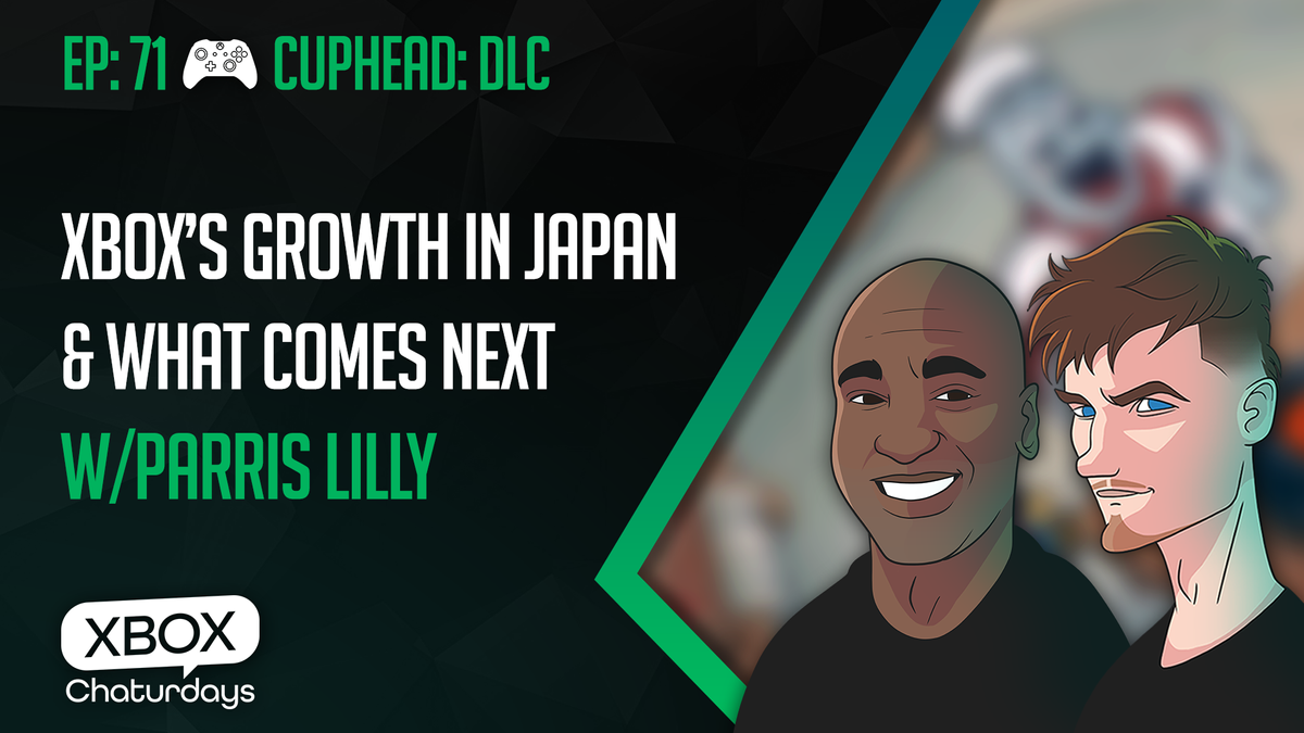 Xbox Chaturdays 71: Xbox's growth in Japan and what comes next for Microsoft with Parris Lilly