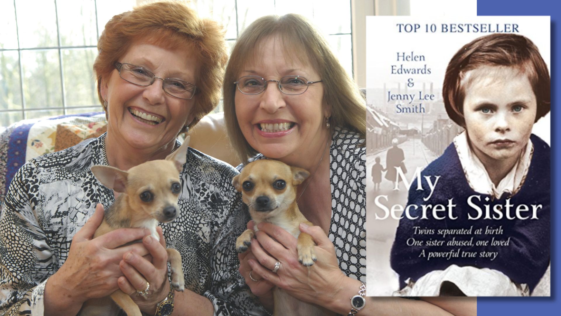 Reunited twin sisters Helen Edwards and Jenny Lee Smith, aged 76, smile on the sofa with their chihuahuas. Overlaid is the front cover of their book, My Secret Sister