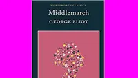    George Eliot - Middlemarch