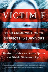 Victim F: From Crime Victims to Suspects to Survivors by Denise Huskins and Aaron Quinn with Nicole Weisensee Egen | £8.99 at Amazon