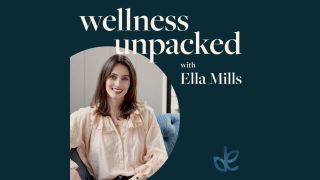 Wellness Unpacked with Ella Mills