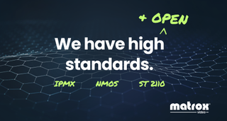 Matrox's ISE booth promo highlighting high open standards for IP video technology.