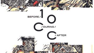 Cover art for 10CC - Before, During, After: The Story Of 10cc album review