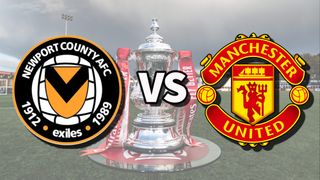 Newport County vs Man Utd football club logos over an image of the FA Cup Trophy