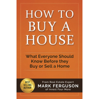 How to Buy a House: What Everyone Should Know Before They Buy or Sell a Home |