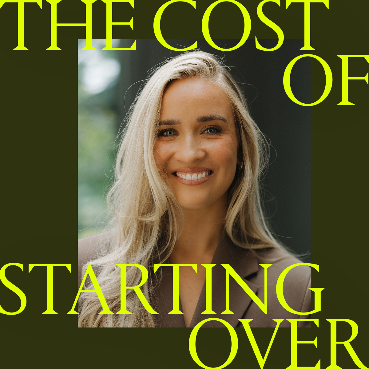 Portrait of Chloe Elise smiling, wearing a blazer, with &ldquo;The Cost of Starting Over&rdquo; overlaid in yellow text.