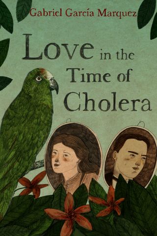 Love in the Time of Cholera by Gabriel Garcia Marquez