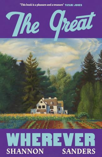 The Great Wherever: the Dazzling Multigenerational Novel for Fans of Homegoing and Such a Fun Age